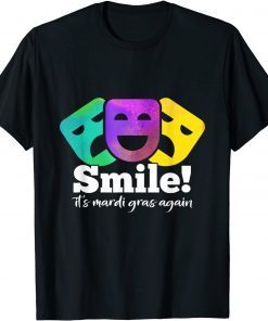 Cheerfully Smiling For Amusing Mardi Gras Quote Classic Shirt