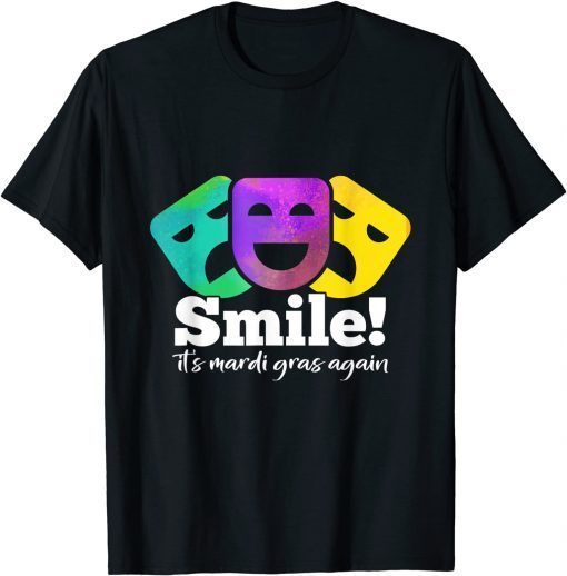 Cheerfully Smiling For Amusing Mardi Gras Quote Classic Shirt