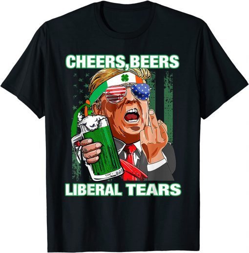 Cheers Beers Liberal Tears Trump Holding Beer Patrick's Day Limited Shirt