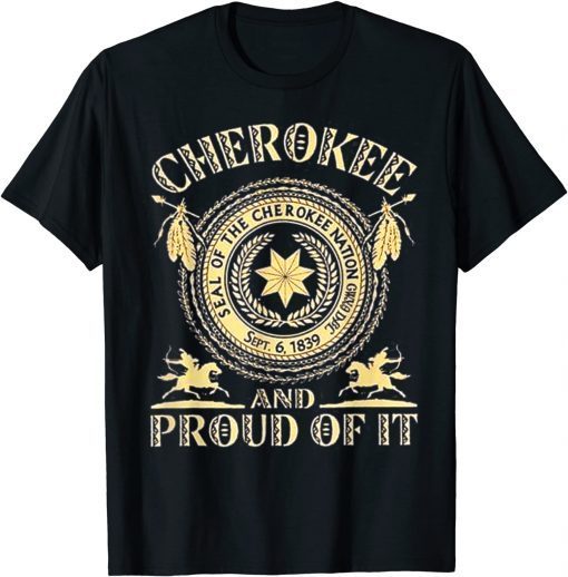 Cherokees Natives American And Prouds Of It Unisex Shirt