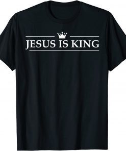 Christian Jesus Is King Design Crowns Gift Shirt