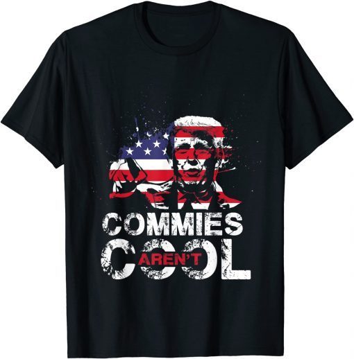 Commies Aren't Cool Trump USA Flag Unisex Shirt