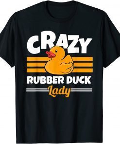 Crazy Rubber Duck Lady Bath Duckie Yellow Unisex Shirt