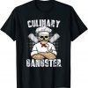 Culinary Gangster Cool Cooking Guru Unisex Shirt