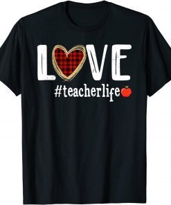 Cute Love Teacher Life Buffalo Plaid Valentines Day Unisex Shirt