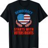 Democracy Starts With Voters Rights Classic Shirt