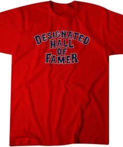 Designated Hall of Famer Gift Shirt