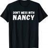 Don't Mess With Nancy Anti Trump Classic Shirt