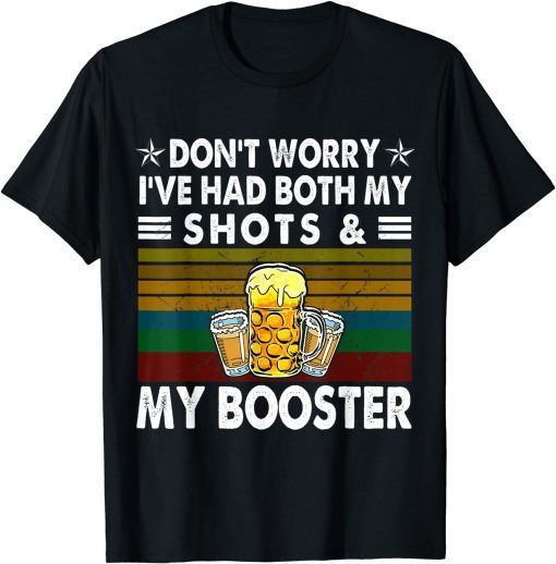 Don't worry I've had both my shots and booster Classic Shirt