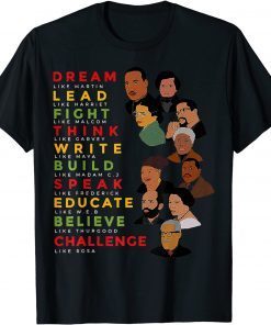 Dream Like Martin Lead Like Harriet Black History Month Unisex Shirt