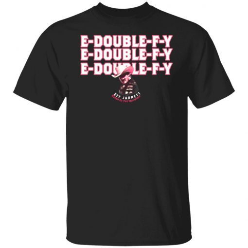 E Double F Y Eff Jarrett Queen Of The Mountin’ Shirt