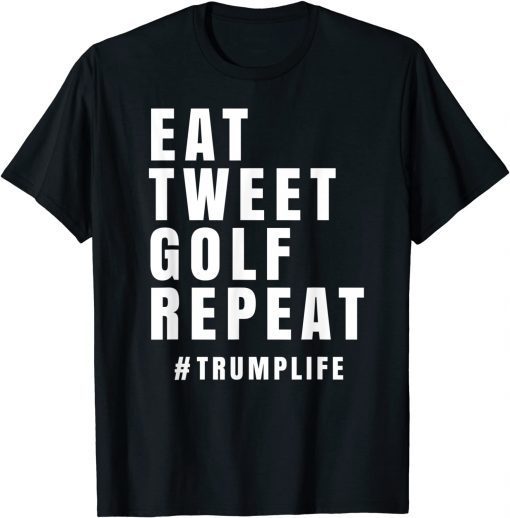 Eat Tweet Golf Repeat Limited Shirt