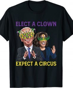 Elect A Clown Expect A Circus Anti Biden Mardi Gras T-Shirt