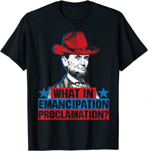 Emancipation Proclamation Abraham Lincoln 4th Of July Gift Shirt