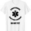 Emotional Support Human Do Not Pet Dog Owner 2022 Shirt