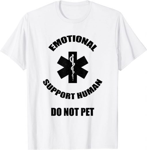 Emotional Support Human Do Not Pet Dog Owner 2022 Shirt