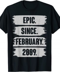 Epic Since February 2009 13 Year Old - 13th Birthday Gift Shirt