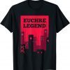 Euchre Player Best Price Legend Card Game Classic Shirt