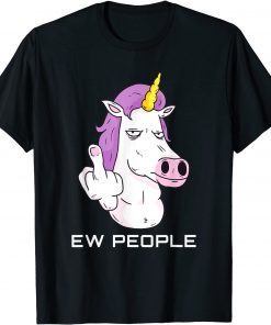 Ew People - Sarcastic Unicorn Classic Shirt