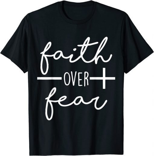 Faith Saying Christian Quote for Men Bold Faith Over Fear Official Shirt