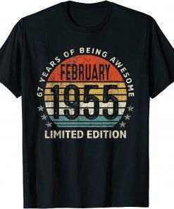 February 1955 Limited Edition 67th Birthday 67 Years Old Unisex Shirt