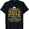 February 2012 10 Years Of Being Awesome Limited Edition Gift Shirt