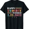 February 2nd 2022 - 2-22-22 Funny Happy Twosday 2022 Gift Shirt