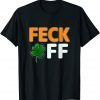 Feck Off Cute Four Leaf Clover Irish Shamrock St Patrick Day Classic Shirt
