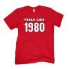 Feels Like 1980 Classic Shirt