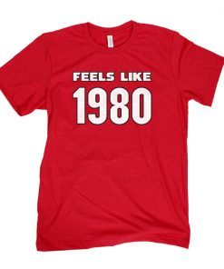 Feels Like 1980 Classic Shirt