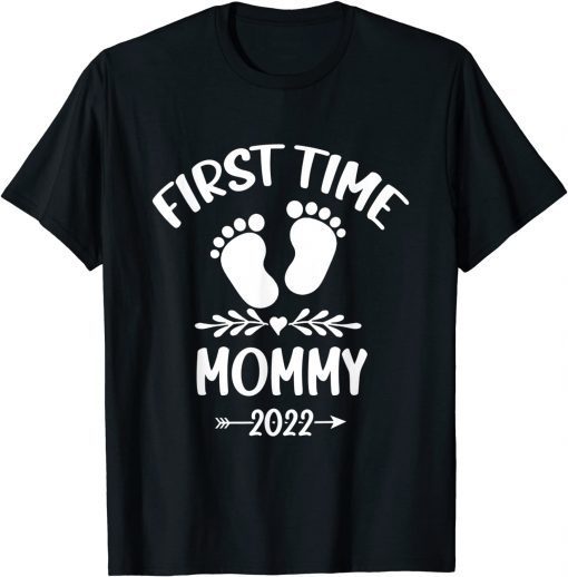 First Time Mommy 2022 New Mom Promoted to Mommy 2022 T-Shirt