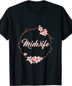 Floral Midwife Certified Midwife Doula Birth Worker Midwife Limited Shirt