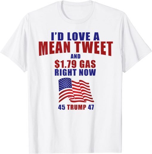 Fourth of July Pro Trump Gas Prices Mean Tweet 45 47 T-Shirt