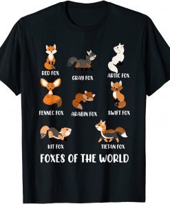 Foxes Of The World Funny Fox Animals Educational Unisex Shirt