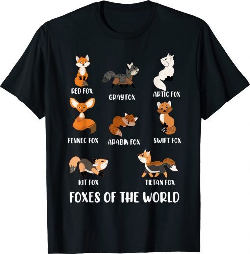 Foxes Of The World Funny Fox Animals Educational Unisex Shirt