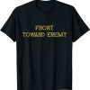 Front Toward Enemy Shirt Veterans Warrior Military Classic Shirt