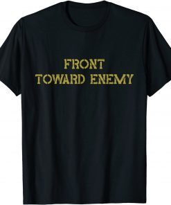 Front Toward Enemy Shirt Veterans Warrior Military Classic Shirt