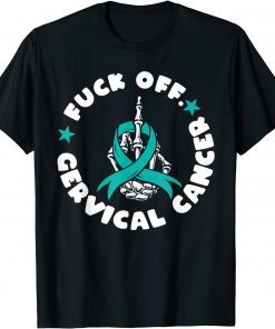 Fuck Off Cervical Cancer Skeleton Hand Classic Shirt