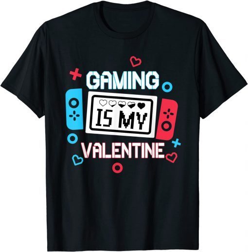 Gaming Is My Valentine Gamer Valentine Classic Shirt