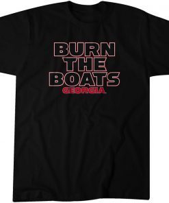 Georgia Football Burn the Boats Gift Shirt
