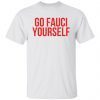 Go Fauci yourself Limited shirt
