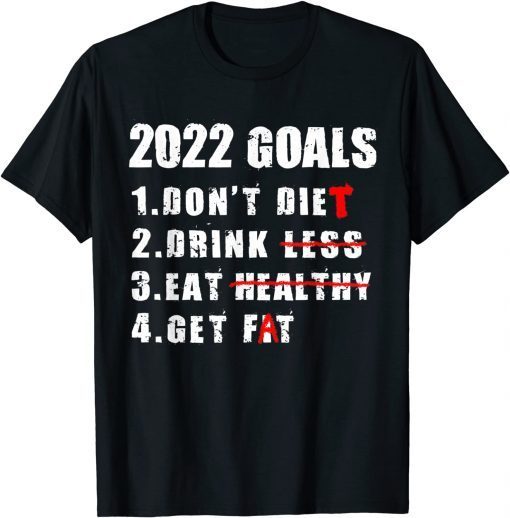 Goals 2022 New Year's Resolution Joke Bucket List Eve Party Classic Shirt