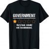 Government Very Bad Would Not Recommend Rating Stars Gift Shirt