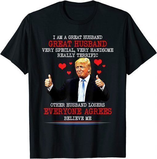 Great Husband Everybody Agrees Trump Valentines T-Shirt