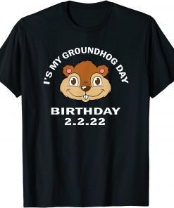Groundhog Quote Party Feb 2nd 2022 Design Groundhog Classic Shirt