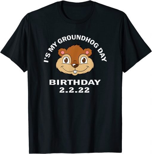 Groundhog Quote Party Feb 2nd 2022 Design Groundhog Classic Shirt