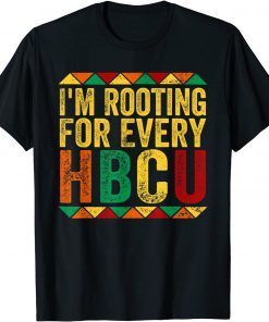 HBCU Black History Month I'm Rooting For Every HBCU T-Shirt