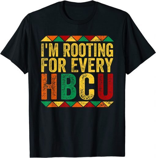 HBCU Black History Month I'm Rooting For Every HBCU T-Shirt