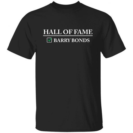 Hall of fame barry bonds Classic shirt