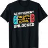 Happy 100th Day Of School Achievement Unlocked Video Game Official Shirt